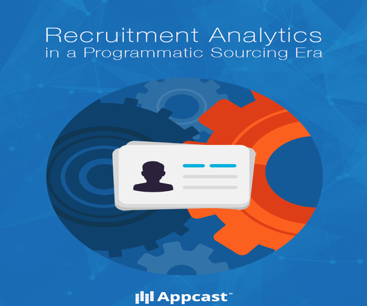 Recruitment Analytics in a Programmatic Sourcing Era