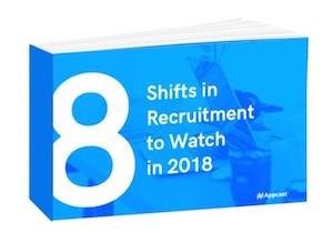 8 Shifts in Recruitment to Watch in 2018
