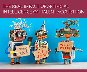 The Real Impact of Artificial Intelligence on Talent Acquisition