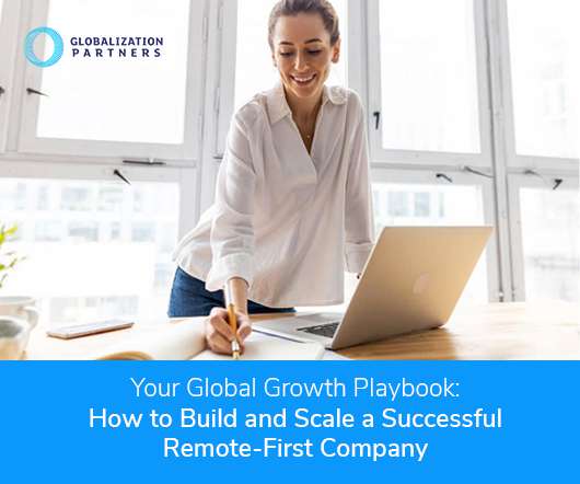 Global Growth Playbook: Scaling a Remote-First Company